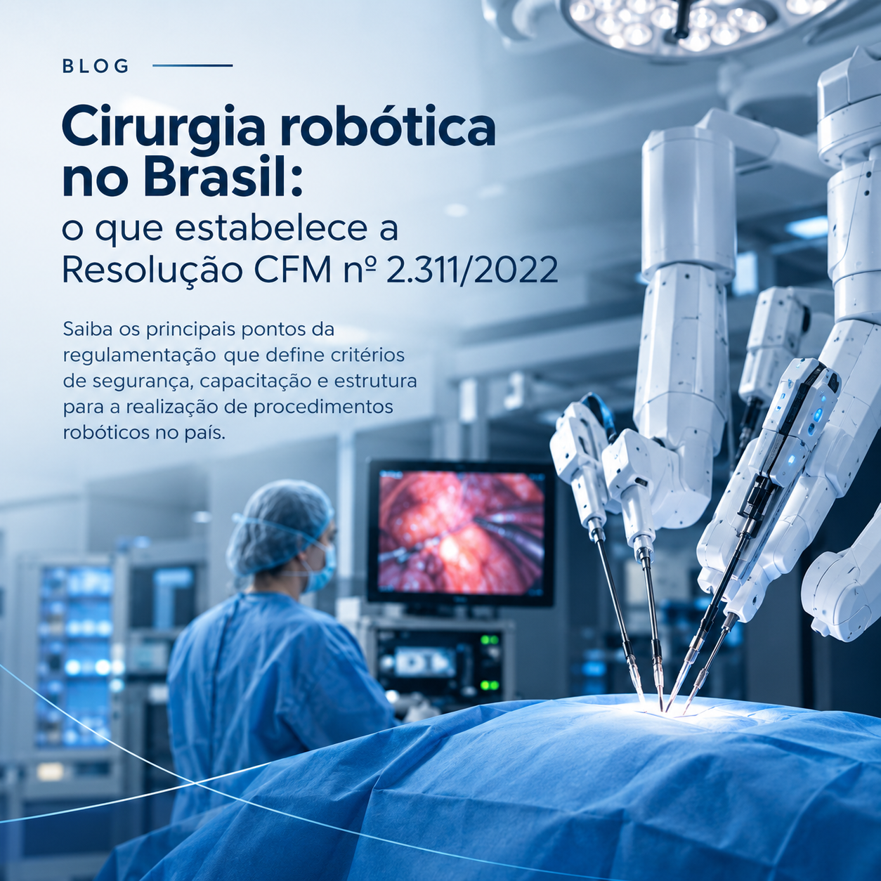 Cirurgia robótica no Brasil: o que estabelece a Resolução CFM nº 2.311/2022